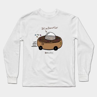 It’s a Donut Car (Chocolate) Long Sleeve T-Shirt